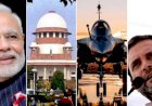 सुप्रीम कोर्ट ने की राहुल गांधी की माफी मंजूर, केंद्र सरकार को दी बड़ी राहत, राफेल मामले में दाखिल पुनर्विचार याचिकाएं की खारिज